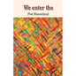 We enter the - Paperback