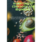 Hypertensive cookbook for beginners: Healthy and delicious recipes to lower your blood pressure - Paperback