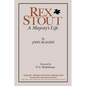 Rex Stout: A Majesty's Life-Millennium Edition - Paperback