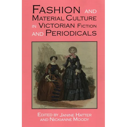 Fashion and Material Culture in Victorian Fiction and Periodicals - Paperback