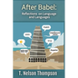 After Babel: Reflections on Language and Languages - Paperback