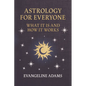 Evangeline Adams' Astrology for Everyone: What It Is and How It Works - Hardcover