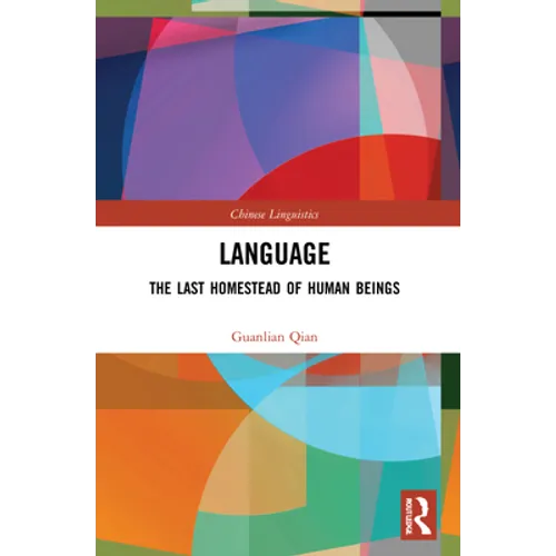 Language: The Last Homestead of Human Beings - Paperback
