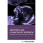 Obstetrics and Gynaecology Interview: The Definitive Guide With Over 500 ST Interview Questions For Obstetrics and Gynaecology Interviews - Paperback