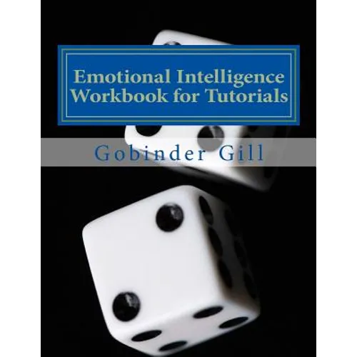 Emotional Intelligence Tutorial Workbook: A Guide for use in Tutorials - Paperback