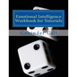 Emotional Intelligence Tutorial Workbook: A Guide for use in Tutorials - Paperback