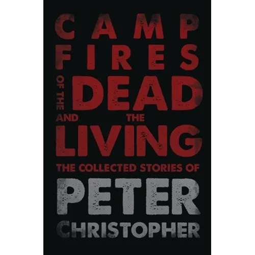 Campfires of the Dead and the Living - Paperback