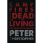 Campfires of the Dead and the Living - Paperback