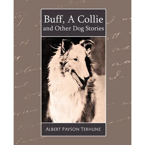 Buff, a Collie and Other Dog Stories - Paperback