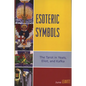 Esoteric Symbols: The Tarot in Yeats, Eliot, and Kafka - Paperback
