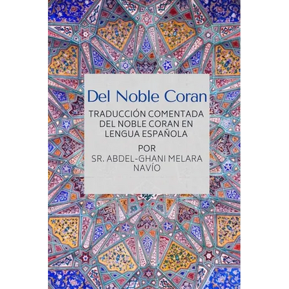 Del Noble Coran - Traducción comentada del Noble Coran en Lengua Española - Paperback