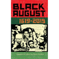 Black August: 1619-2019 - Paperback