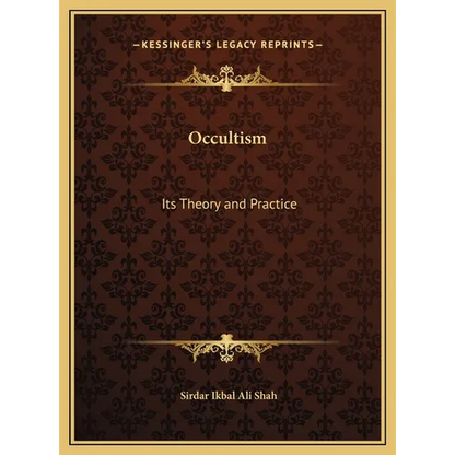 Occultism: Its Theory and Practice - Hardcover