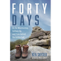 Forty Days: On the Mountaintop, Halfway Up, and from Behind the Golden Calf - Hardcover