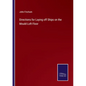 Directions for Laying off Ships on the Mould-Loft Floor - Paperback