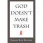 God Doesn't Make Trash - Paperback