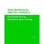 Study Workbook for ISBN 978-1933039213 Real Estate Closing Settlement Agent Training - Paperback