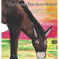 The Donkey That Never Brayed: A Rusty's Reading Remuda Tale - Hardcover