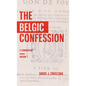 The Belgic Confession: A Commentary (Volume 1) - Hardcover