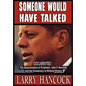 Someone Would Have Talked - Hardcover