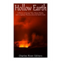 Hollow Earth: A History of Strange Tales, Bizarre Beliefs, and Conspiracy Theories about the Earth's Core - Paperback