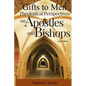 Gifts to Men: Theological Perspectives on Apostles and Bishops - Paperback