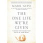 The One Life We're Given: Finding the Wisdom That Waits in Your Heart - Paperback