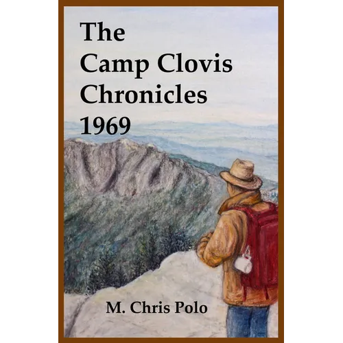 The Camp Clovis Chronicles 1969 - Paperback