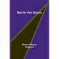 Martin Van Buren - Paperback