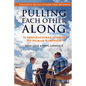 Pulling Each Other Along: 31 Inspirational Stories of Human Kindness - Hardcover