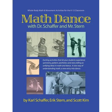 Math Dance with Dr. Schaffer and Mr. Stern: Whole body math and movement activities for the K-12 classroom - Paperback