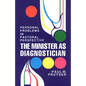 The Minister as Diagnostician: Personal Problems in Pastoral Perspective - Paperback