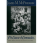 For Cause and Comrades: Why Men Fought in the Civil War - Paperback