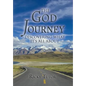 The God Journey: Discovering What It's All About - Hardcover