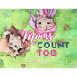 Moms Count Too - Paperback