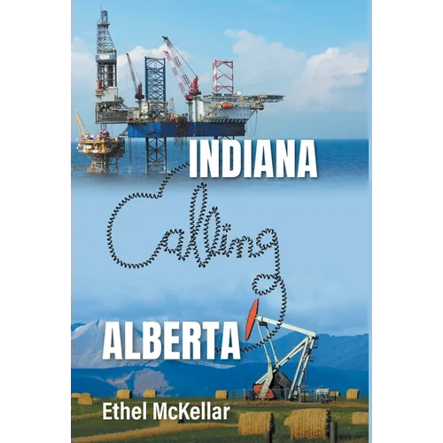 Indiana Calling Alberta - Hardcover