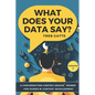 What Does Your Data Say?: A Conversation-Centric Design(TM) Primer for Power BI Content Development - Paperback