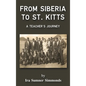 From Siberia to St. Kitts: A Teacher's Journey - Hardcover