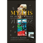 Myths of Our Humanity / Mitos de Nuestra Humanidad: Tales from Forever for Today / Relatos de Siempre para Hoy - Hardcover