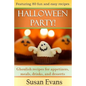 Halloween Party!: Ghoulish recipes for appetizers, meals, drinks, and desserts - Paperback