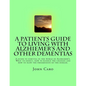 A Patients Guide to Living with Alzhiemers and Other Dementias - Paperback