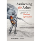 Awakening the Ashes: An Intellectual History of the Haitian Revolution - Hardcover