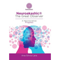 Neuroakashic(R) the Great Observer: A Neuroscience Progress - Hardcover