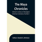 The Maya Chronicles; Brinton's Library Of Aboriginal American Literature, Number 1 - Paperback