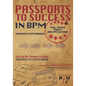 Passports to Success in BPM: Real-World, Theory and Applications - Paperback