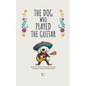 The Dog Who Played the Guitar: Bilingual Mexican Spanish-English Children's Stories for Beginners - Paperback