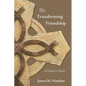 The Transforming Friendship: A Guide to Prayer - Paperback
