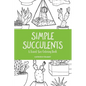 Simple Succulents: A Travel-Size Coloring Book - Paperback
