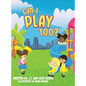 Can I Play Too? - Hardcover