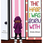 The Hair I Was Born With - Hardcover